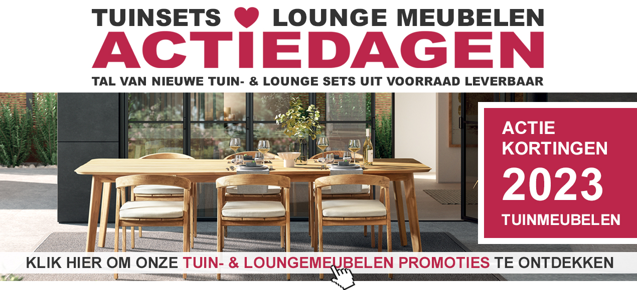 Actidedagen Tuinmeubelen - De nieuwste tuin- en lounge meubelen uit vooraad leverbaar
